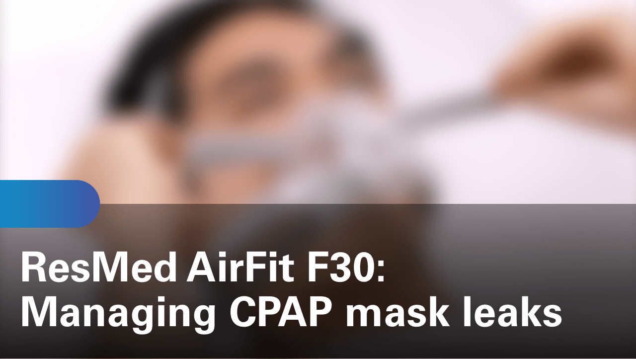 sleep-apnea-airfit-f30-managing-cpap-mask-leaks