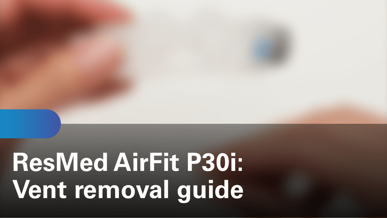 sleep-apnea-airfit-p30i-vent-removal-guide